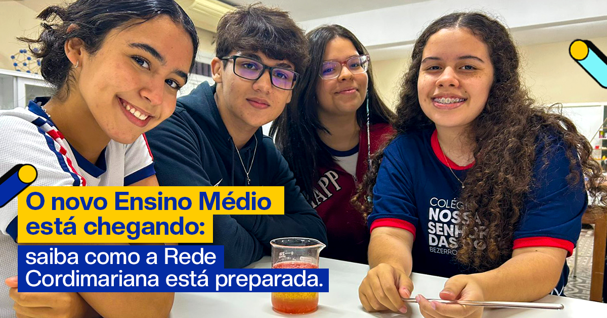O novo ensino médio está chegando: saiba como a Rede Cordimariana está preparada