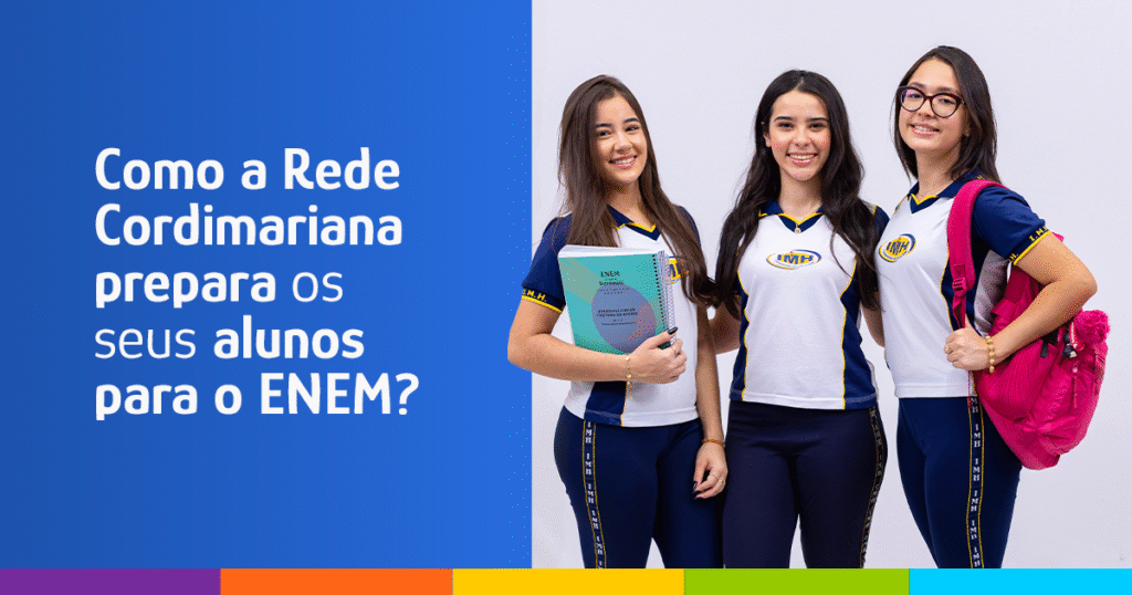 Como a Rede Cordimariana prepara os seus alunos para o ENEM?